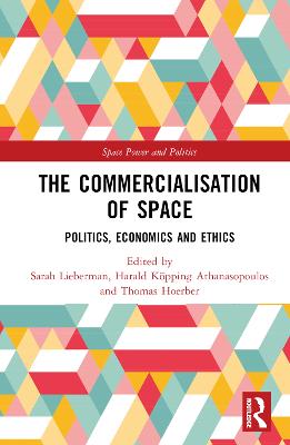 Commercialisation of Space: Politics, Economics and Ethics
