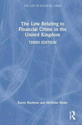 Law Relating to Financial Crime in the United Kingdom 3rd edition
