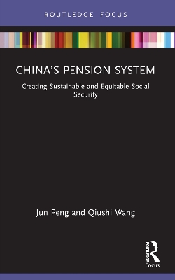 Chinas Pension System: Creating Sustainable and Equitable Social Security