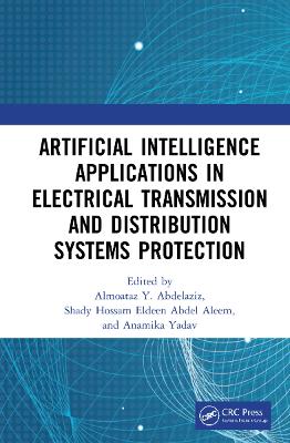 Artificial Intelligence Applications in Electrical Transmission and  Distribution Systems Protection