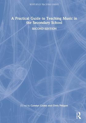 Practical Guide to Teaching Music in the Secondary School 2nd edition