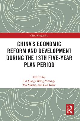 Chinas Economic Reform and Development during the 13th Five-Year Plan Period
