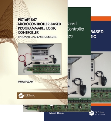PIC16F1847 Microcontroller-Based Programmable Logic Controller, Three Volume  Set