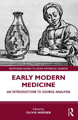 Early Modern Medicine: An Introduction to Source Analysis