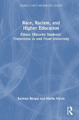 Race, Racism, and Higher Education: Ethnic Minority Students Transitions to and From University