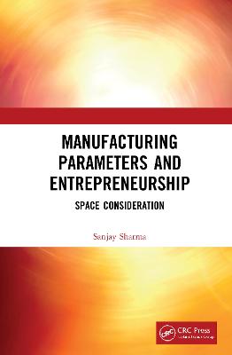 Manufacturing Parameters and Entrepreneurship: Space Consideration
