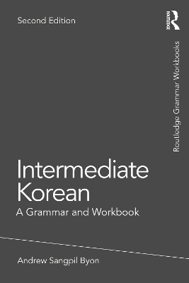 Intermediate Korean: A Grammar and Workbook 2nd edition