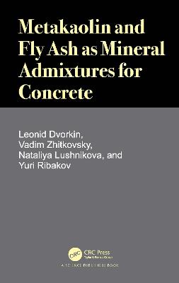 Metakaolin and Fly Ash as Mineral Admixtures for Concrete