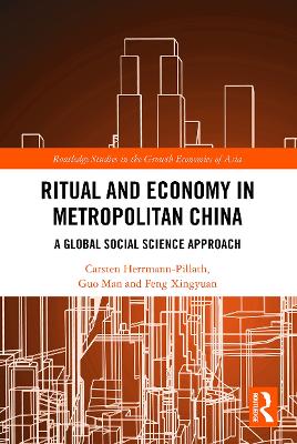 Ritual and Economy in Metropolitan China: A Global Social Science Approach