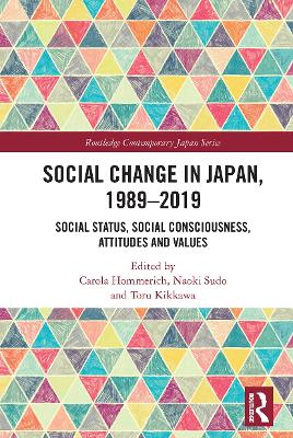 Social Change in Japan, 1989-2019: Social Status, Social Consciousness, Attitudes and Values