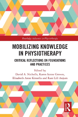 Mobilizing Knowledge in Physiotherapy: Critical Reflections on Foundations and Practices