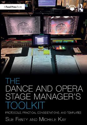 Dance and Opera Stage Manager's Toolkit: Protocols, Practical Considerations, and Templates