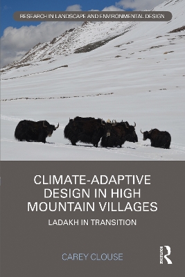 Climate-Adaptive Design in High Mountain Villages: Ladakh in Transition
