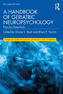 Handbook of Geriatric Neuropsychology: Practice Essentials 2nd edition