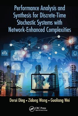 Performance Analysis and Synthesis for Discrete-Time Stochastic Systems with  Network-Enhanced Complexities