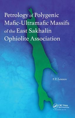 Petrology of Polygenic Mafic-Ultramafic Massifs of the East Sakhalin  Ophiolite Association
