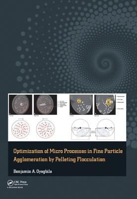 Optimization of Micro Processes in Fine Particle Agglomeration by Pelleting  Flocculation