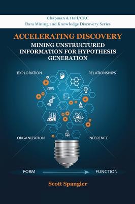 Accelerating Discovery: Mining Unstructured Information for Hypothesis Generation
