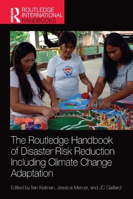 Routledge Handbook of Disaster Risk Reduction Including Climate Change  Adaptation