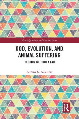 God, Evolution, and Animal Suffering: Theodicy without a Fall