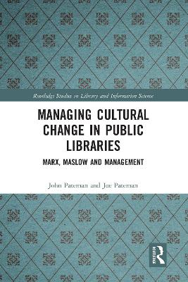 Managing Cultural Change in Public Libraries: Marx, Maslow and Management