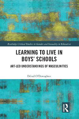 Learning to Live in Boys Schools: Art-led Understandings of Masculinities