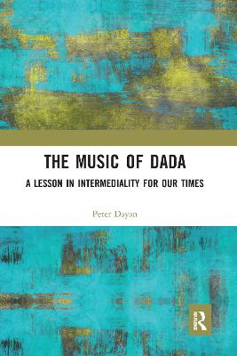 Music of Dada: A lesson in intermediality for our times