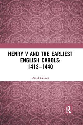 Henry V and the Earliest English Carols: 14131440