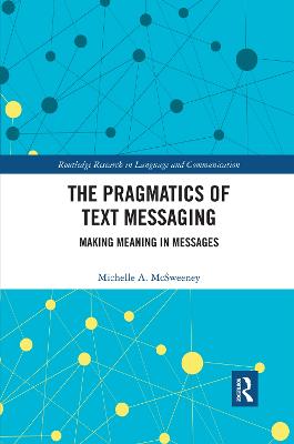 Pragmatics of Text Messaging: Making Meaning in Messages