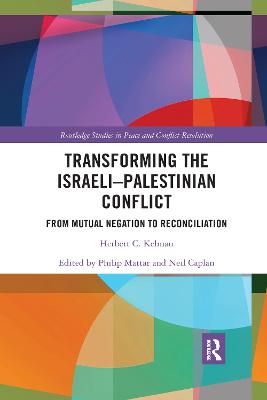 Transforming the Israeli-Palestinian Conflict: From Mutual Negation to Reconciliation