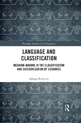 Language and Classification: Meaning-Making in the Classification and Categorization of Ceramics