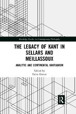 Legacy of Kant in Sellars and Meillassoux: Analytic and Continental Kantianism