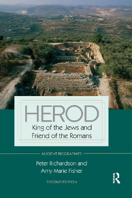 Herod: King of the Jews and Friend of the Romans 2nd edition