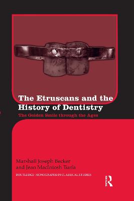Etruscans and the History of Dentistry: The Golden Smile through the Ages