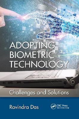 Adopting Biometric Technology: Challenges and Solutions