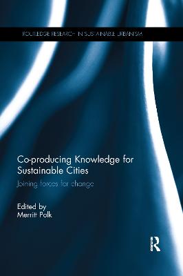 Co-producing Knowledge for Sustainable Cities: Joining Forces for Change