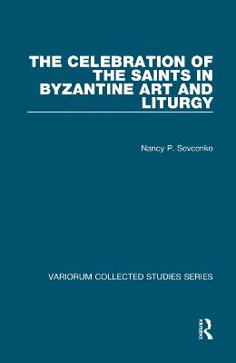 Celebration of the Saints in Byzantine Art and Liturgy