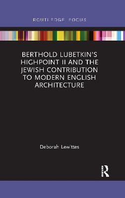 Berthold Lubetkins Highpoint II and the Jewish Contribution to Modern  English Architecture