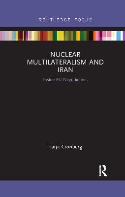 Nuclear Multilateralism and Iran: Inside EU Negotiations