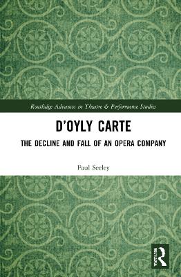 DOyly Carte: The Decline and Fall of an Opera Company