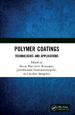 Polymer Coatings: Technologies and Applications: Technologies and Applications