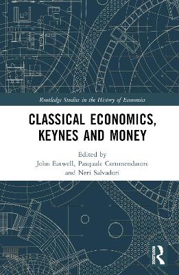 Classical Economics, Keynes and Money: Essays in Honour of Carlo Panico