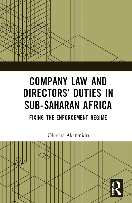 Company Law and Directors Duties in Sub-Saharan Africa: Fixing the Enforcement Regime