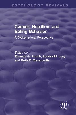 Cancer, Nutrition, and Eating Behavior: A Biobehavioral Perspective