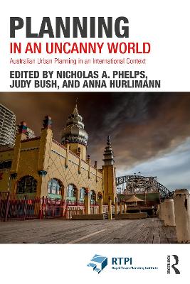 Planning in an Uncanny World: Australian Urban Planning in an International Context