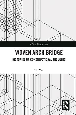 Woven Arch Bridge: Histories of Constructional Thoughts