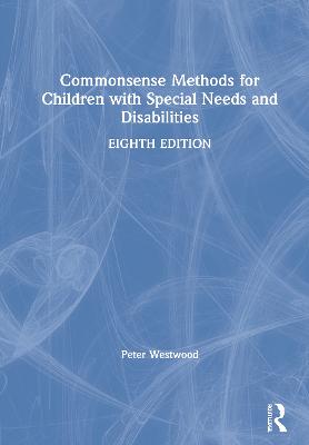 Commonsense Methods for Children with Special Needs and Disabilities 8th edition
