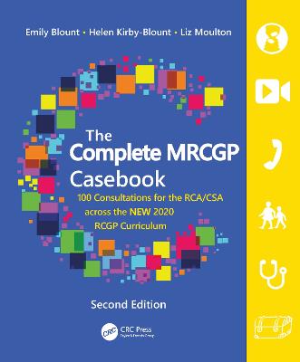 Complete MRCGP Casebook: 100 Consultations for the RCA/CSA across the NEW 2020 RCGP Curriculum 2nd edition