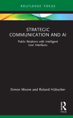 Strategic Communication and AI: Public Relations with Intelligent User Interfaces