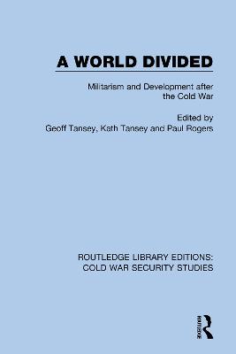World Divided: Militarism and Development after the Cold War